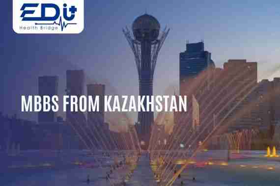 MBBS from Kazakhstan: Affordable, Recognized, and Globally Competitive
